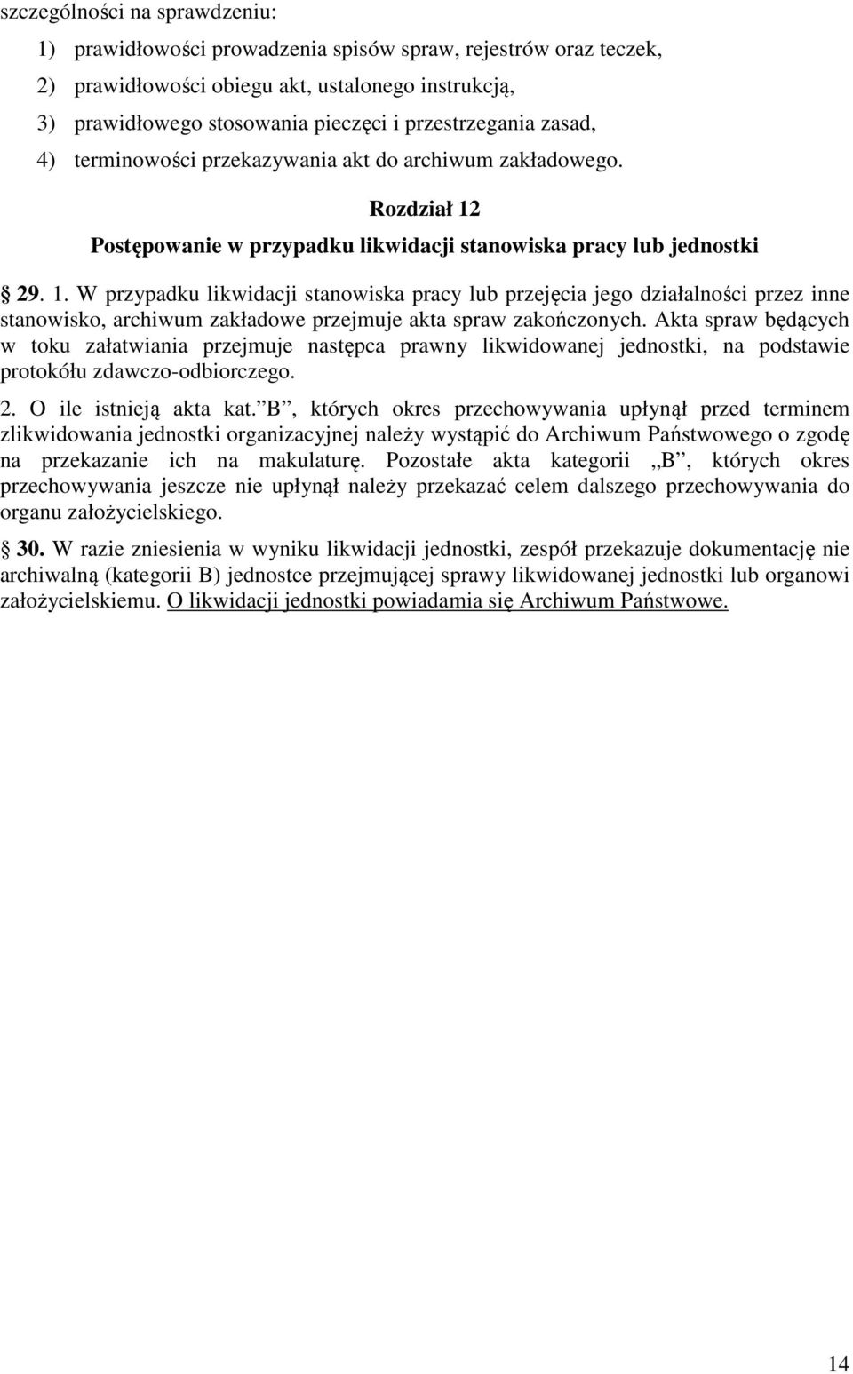 Postępowanie w przypadku likwidacji stanowiska pracy lub jednostki 29. 1.