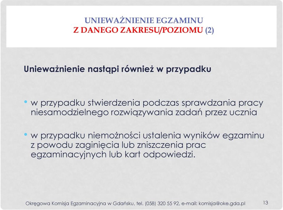 przypadku niemożności ustalenia wyników egzaminu z powodu zaginięcia lub zniszczenia prac