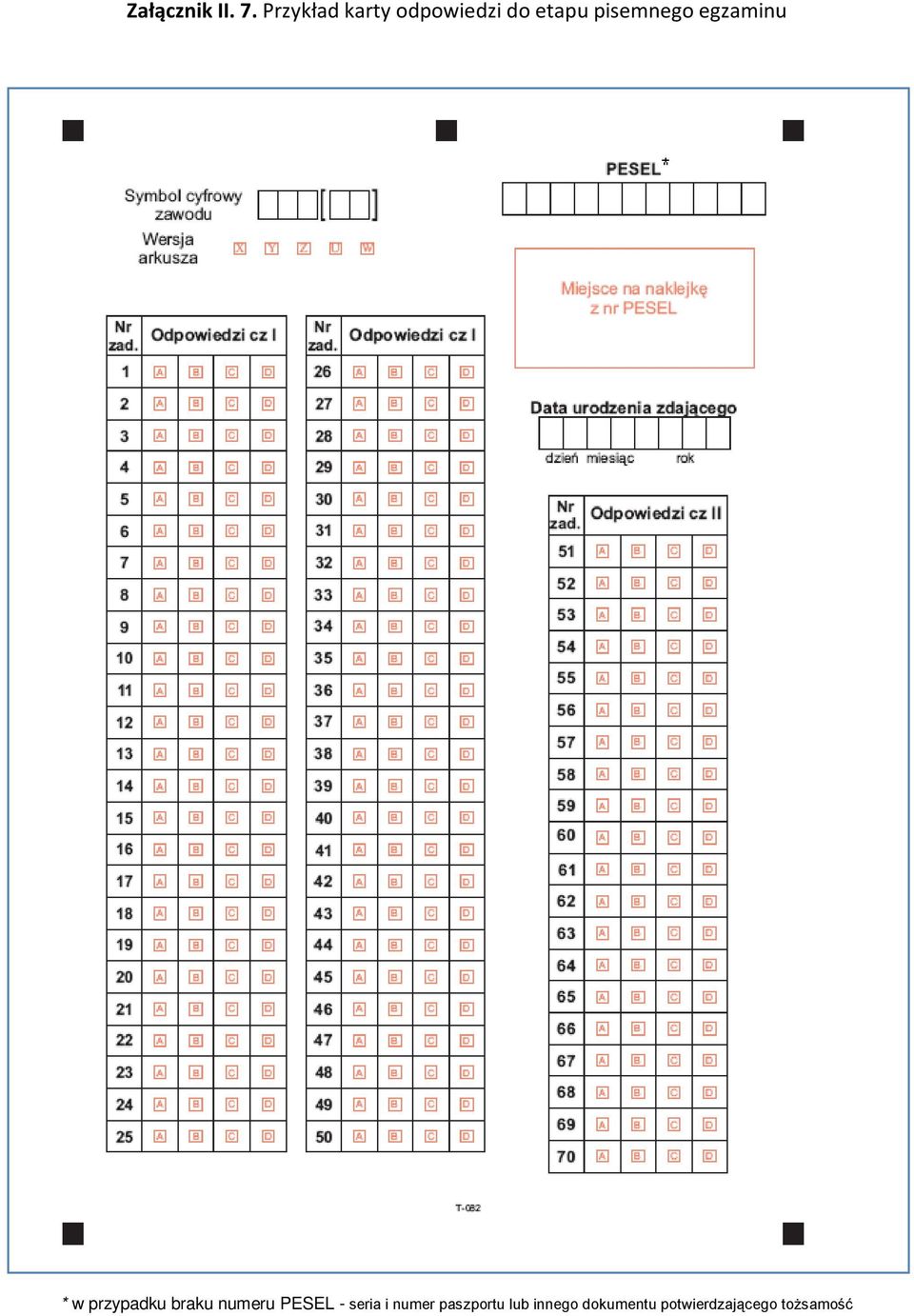 egzaminu * w przypadku braku numeru PESEL -