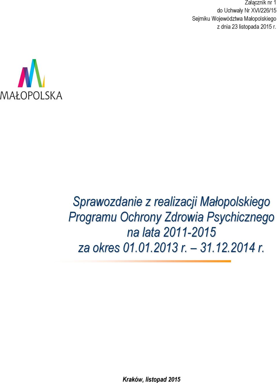 Sprawozdanie z realizacji Małopolskiego Programu Ochrony