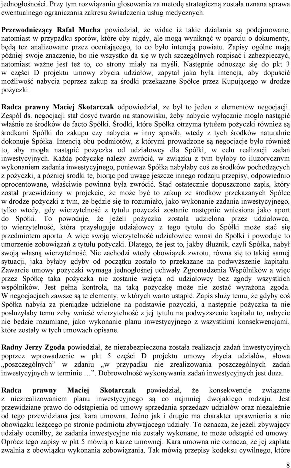 oceniającego, to co było intencją powiatu.