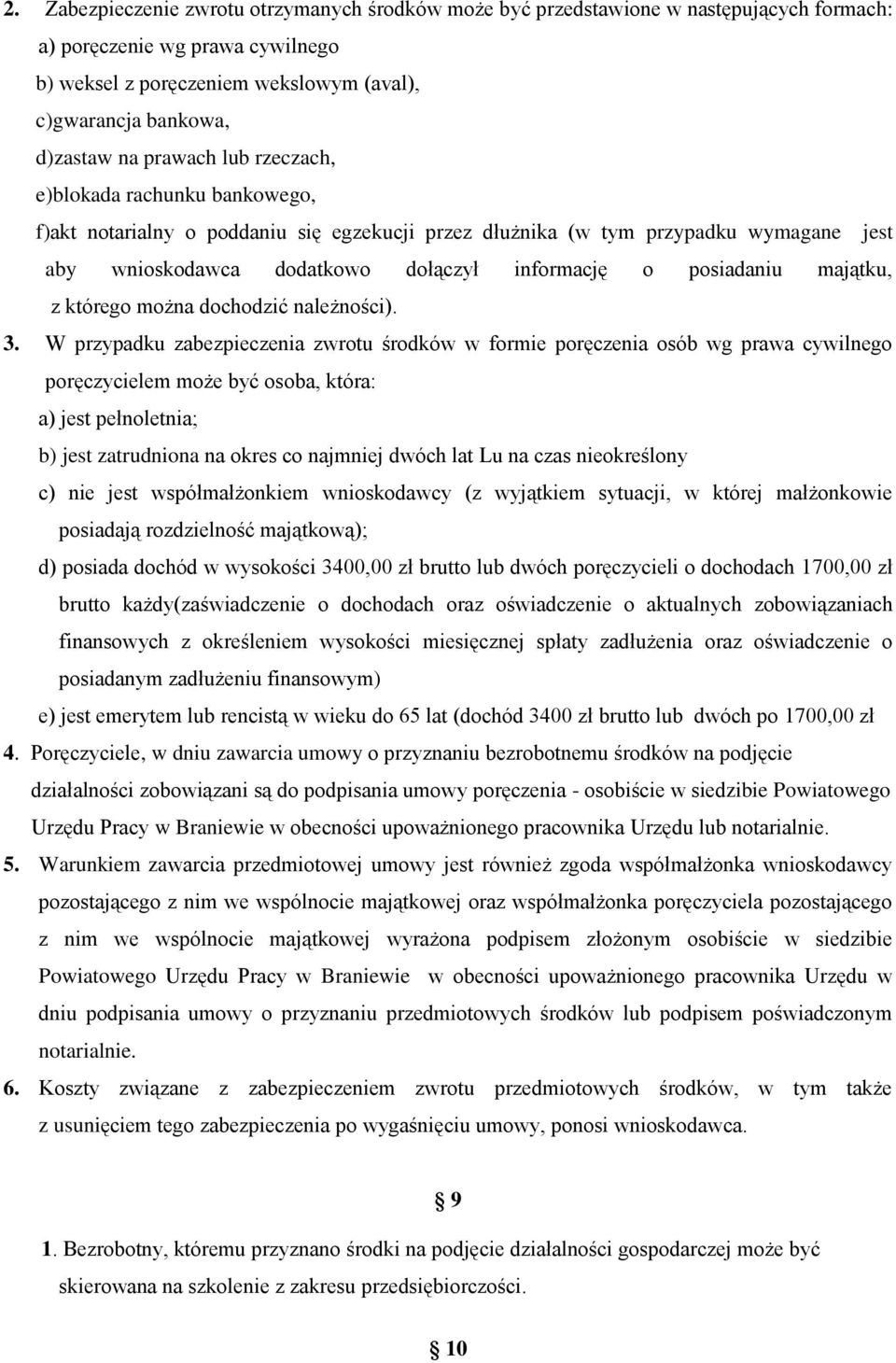 posiadaniu majątku, z którego można dochodzić należności). 3.