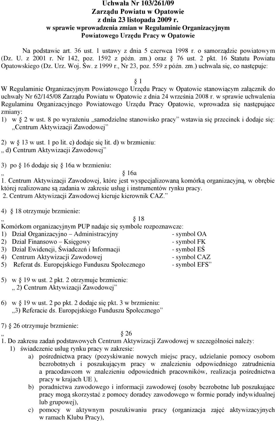 , Nr 23, poz. 559 z późn. zm.