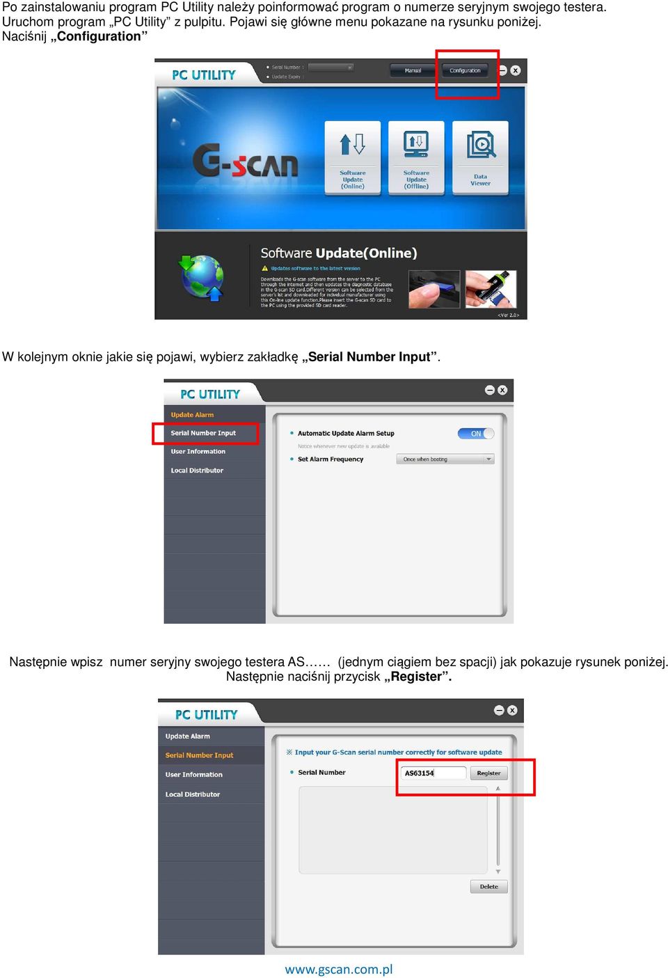 Naciśnij Configuration W kolejnym oknie jakie się pojawi, wybierz zakładkę Serial Number Input.