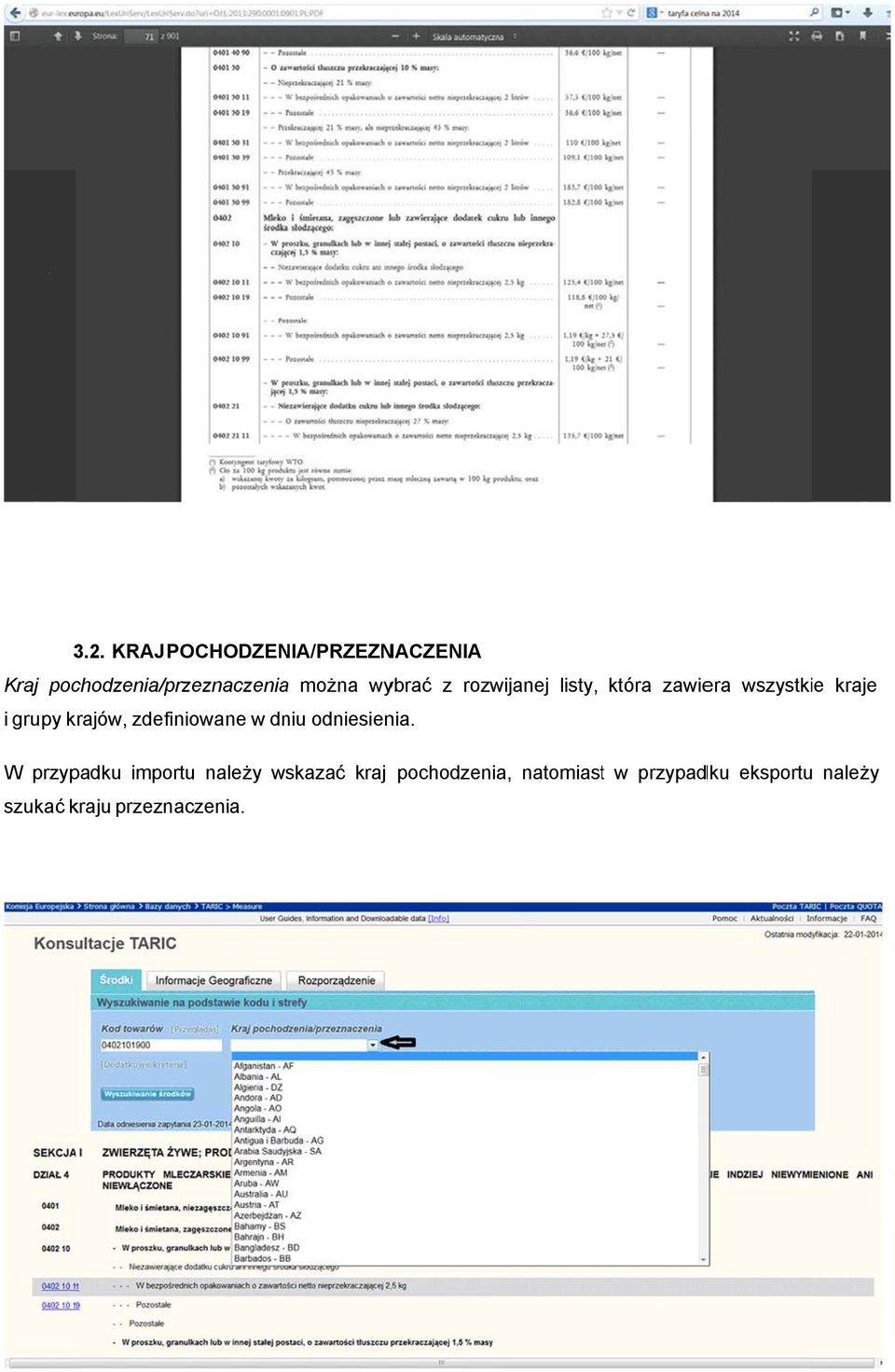 która zawiera wszystkie kraje W przypadku importu należy wskazać kraj