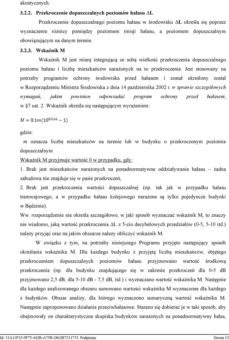 dopuszczalnym obowiązującym na danym terenie. 3.