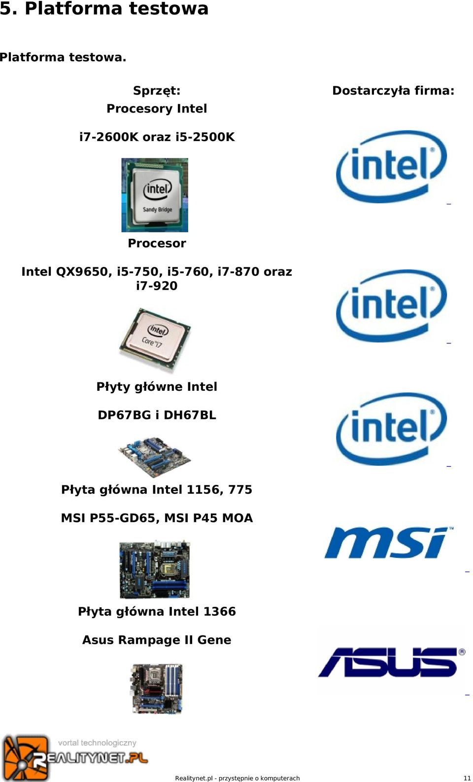 Intel QX9650, i5-750, i5-760, i7-870 oraz i7-920 Płyty główne Intel DP67BG