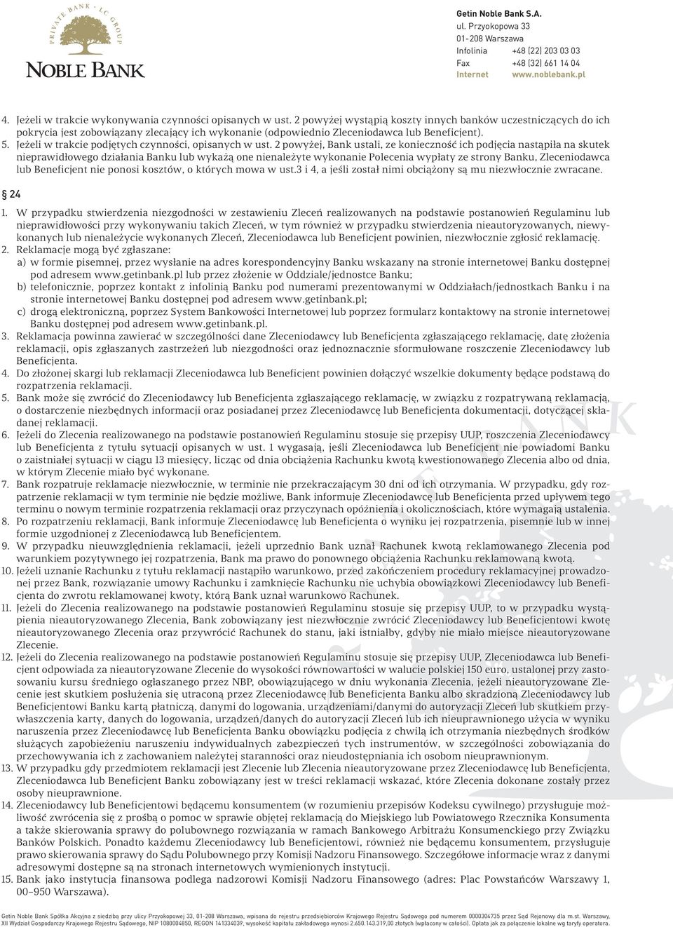 Jeżeli w trakcie podjętych czynności, opisanych w ust.