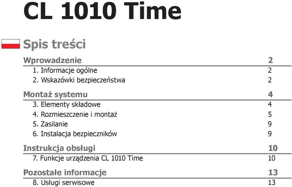 Rozmieszczenie i montaż 5 5. Zasilanie 9 6.