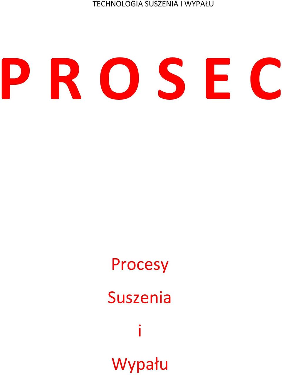 WYPAŁU P R O S E