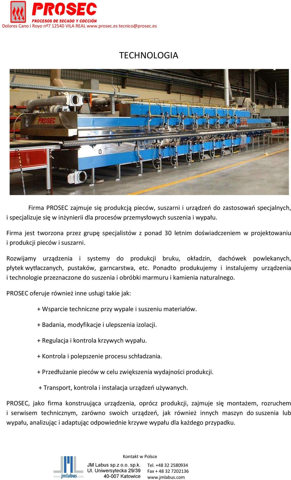 Rozwijamy urządzenia i systemy do produkcji bruku, okładzin, dachówek powlekanych, płytek wytłaczanych, pustaków, garncarstwa, etc.