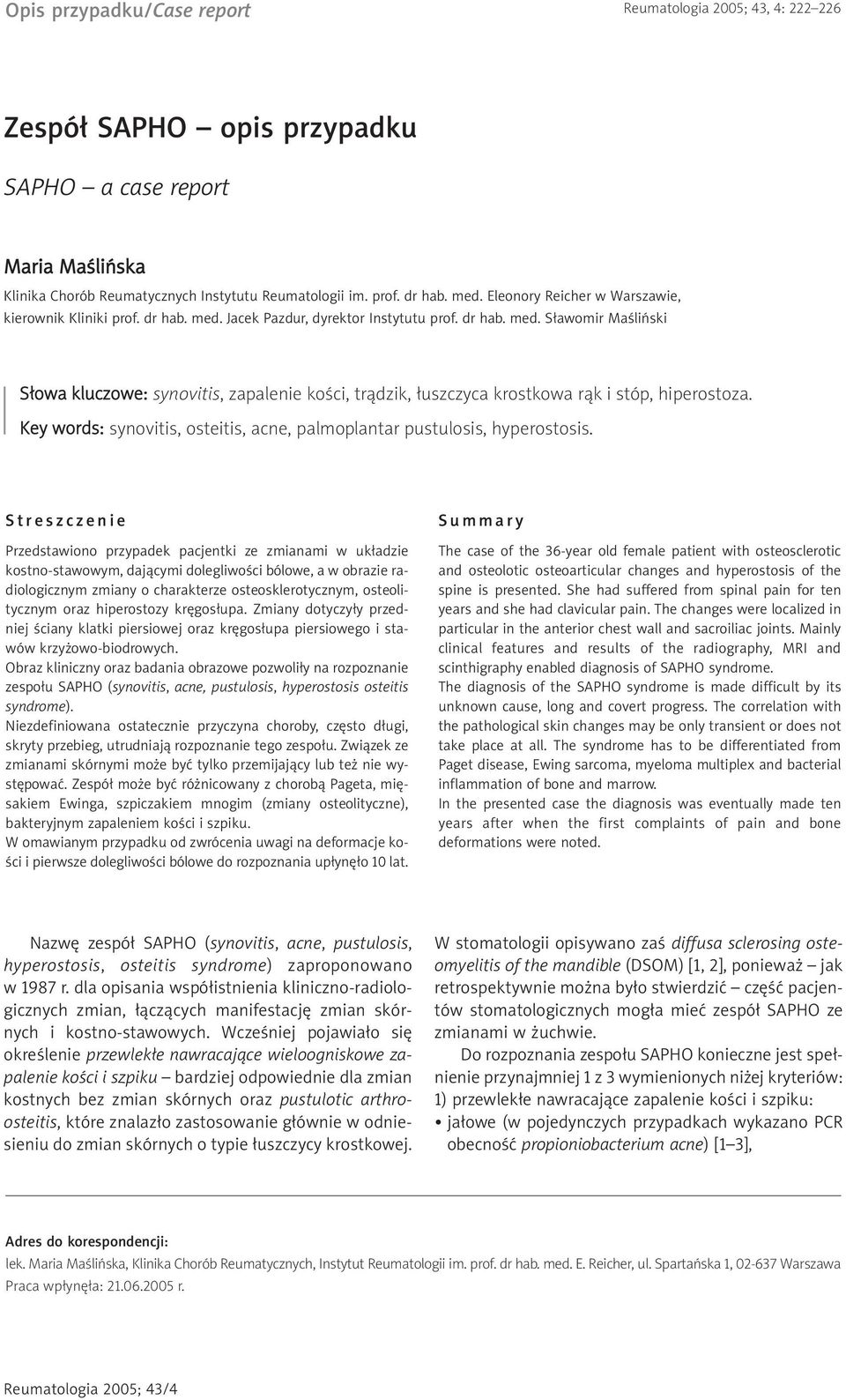 Key words: synovitis, osteitis, acne, palmoplantar pustulosis, hyperostosis.