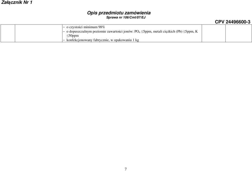 metali ciężkich (Pb) 5ppm, K 50ppm