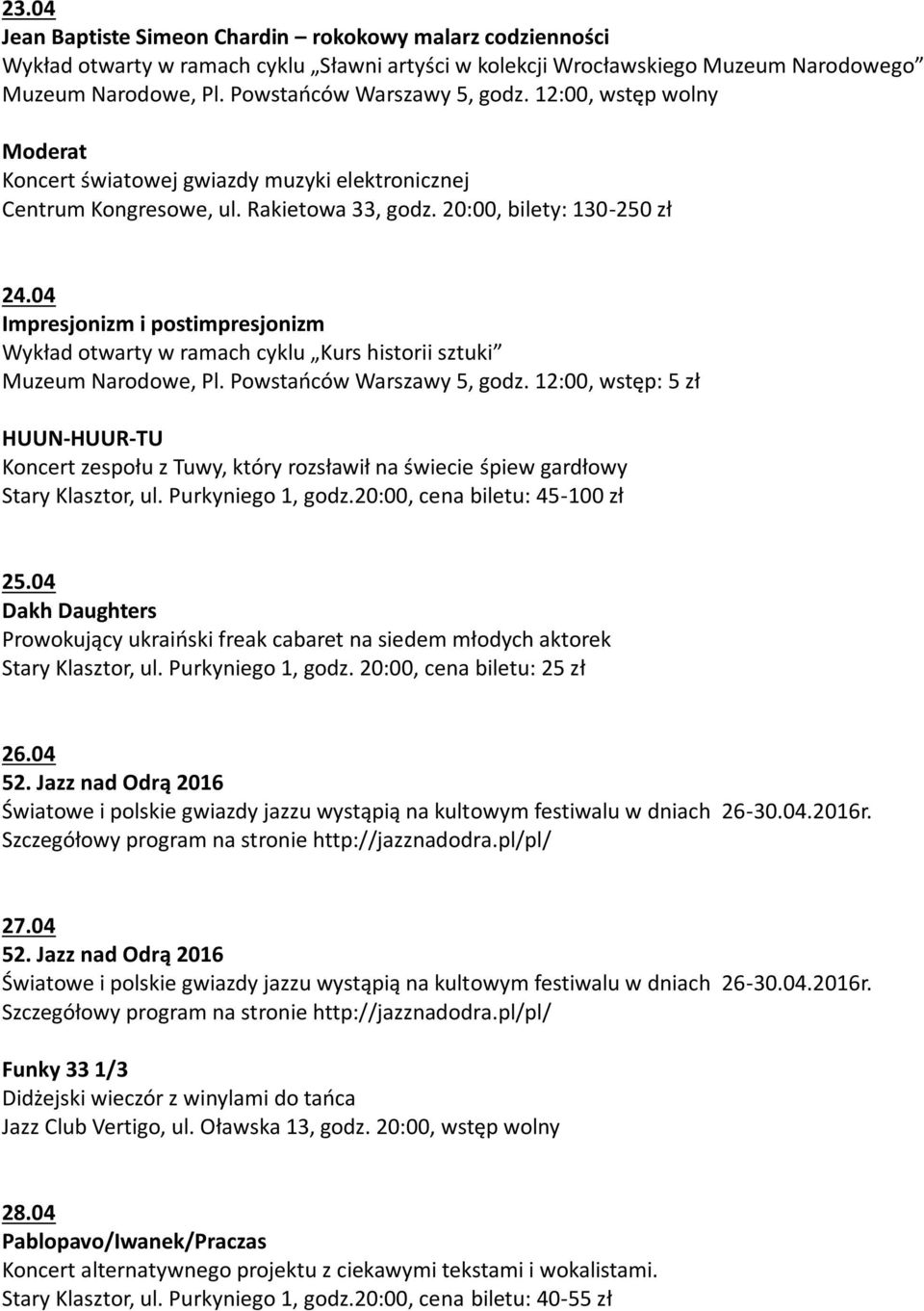 04 Impresjonizm i postimpresjonizm Wykład otwarty w ramach cyklu Kurs historii sztuki Muzeum Narodowe, Pl. Powstańców Warszawy 5, godz.