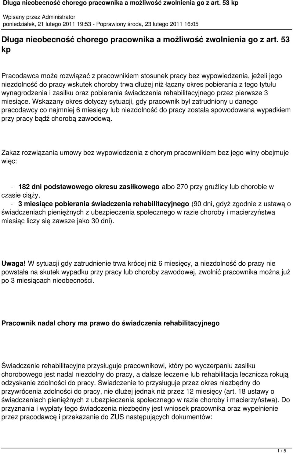 zasiłku oraz pobierania świadczenia rehabilitacyjnego przez pierwsze 3 miesiące.