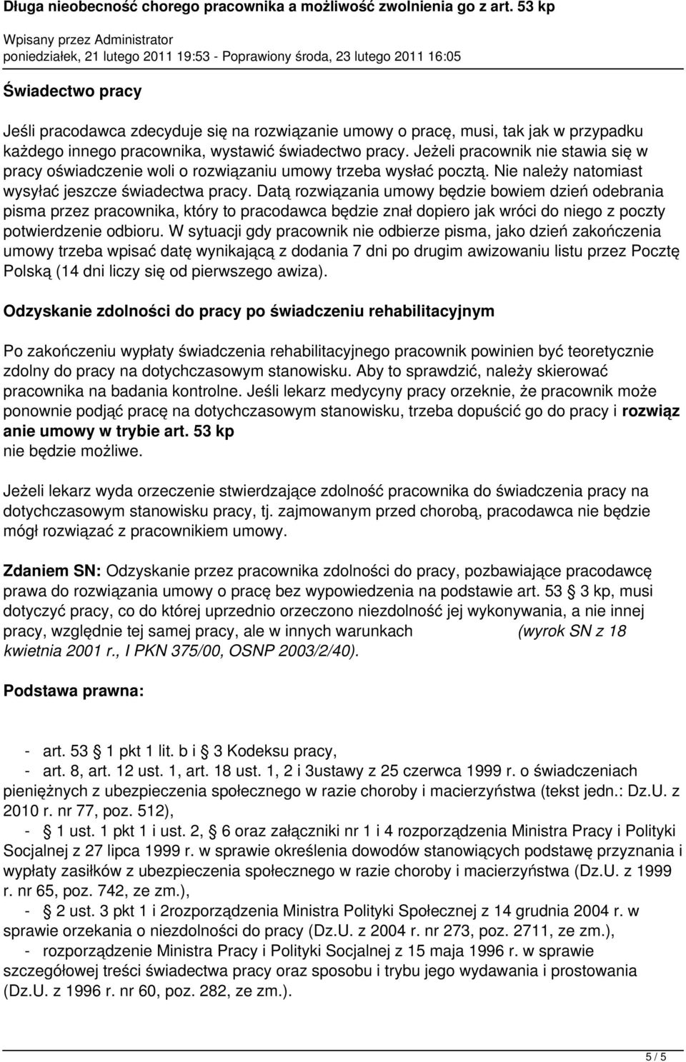 Datą rozwiązania umowy będzie bowiem dzień odebrania pisma przez pracownika, który to pracodawca będzie znał dopiero jak wróci do niego z poczty potwierdzenie odbioru.