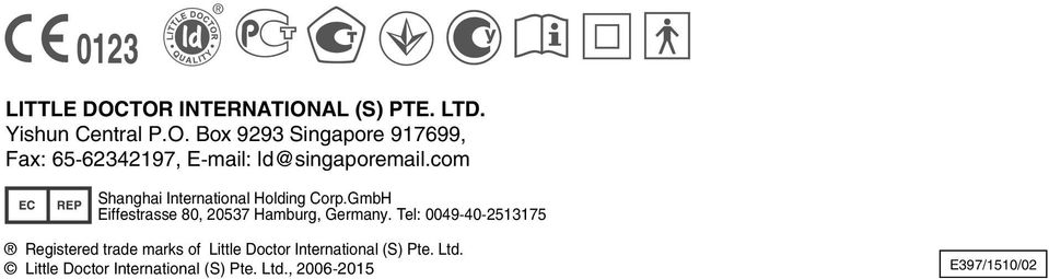 Tel: 0049-40-2513175 Registered trade marks of Little Doctor International (S) Pte. Ltd.
