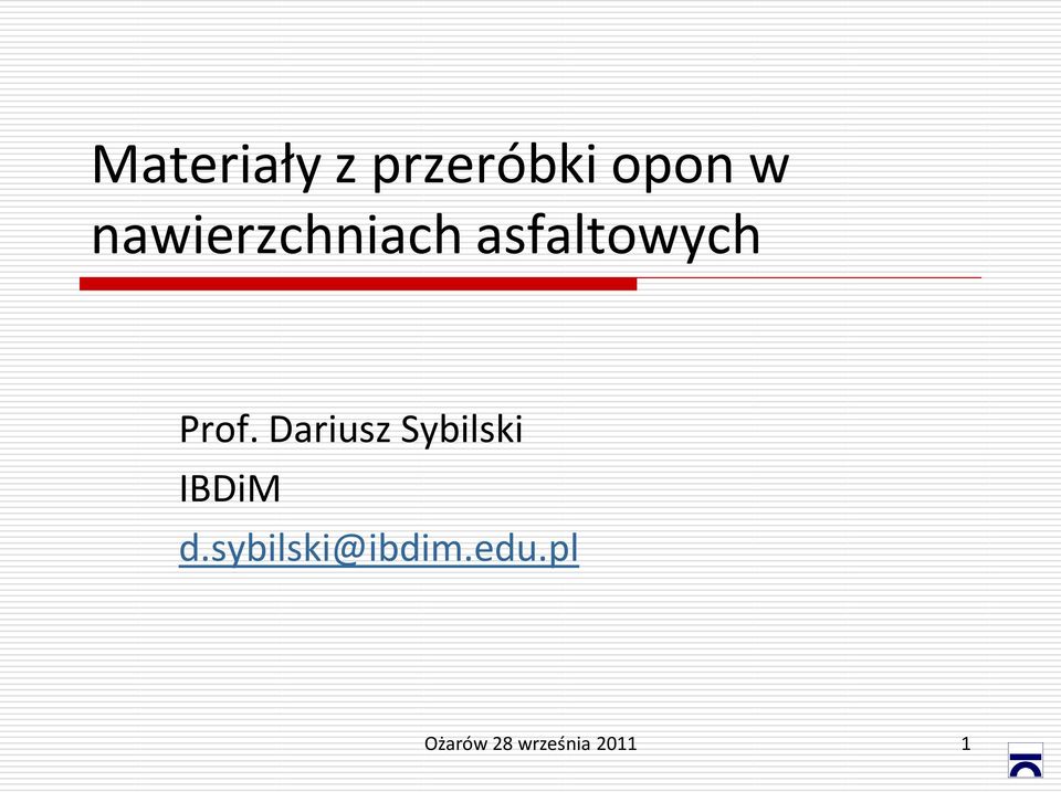 Dariusz Sybilski IBDiM d.