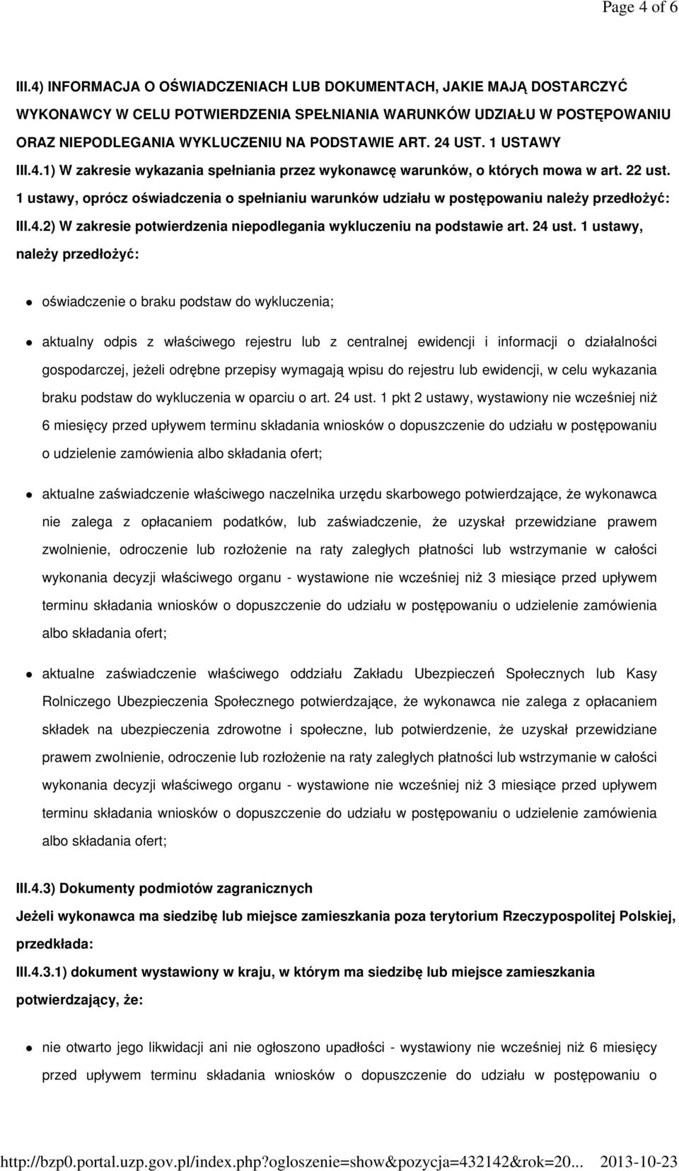 1 USTAWY III.4.1) W zakresie wykazania spełniania przez wykonawcę warunków, o których mowa w art. 22 ust.