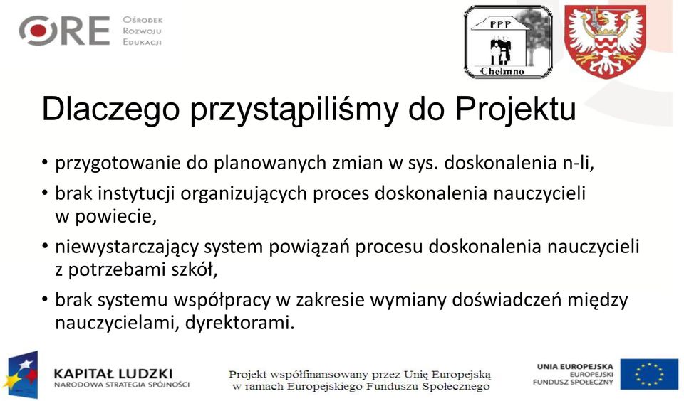 powiecie, niewystarczający system powiązań procesu doskonalenia nauczycieli z