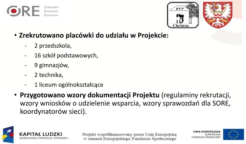 Przygotowano wzory dokumentacji Projektu (regulaminy rekrutacji, wzory