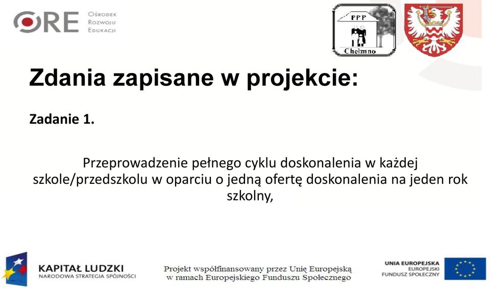 w każdej szkole/przedszkolu w oparciu o