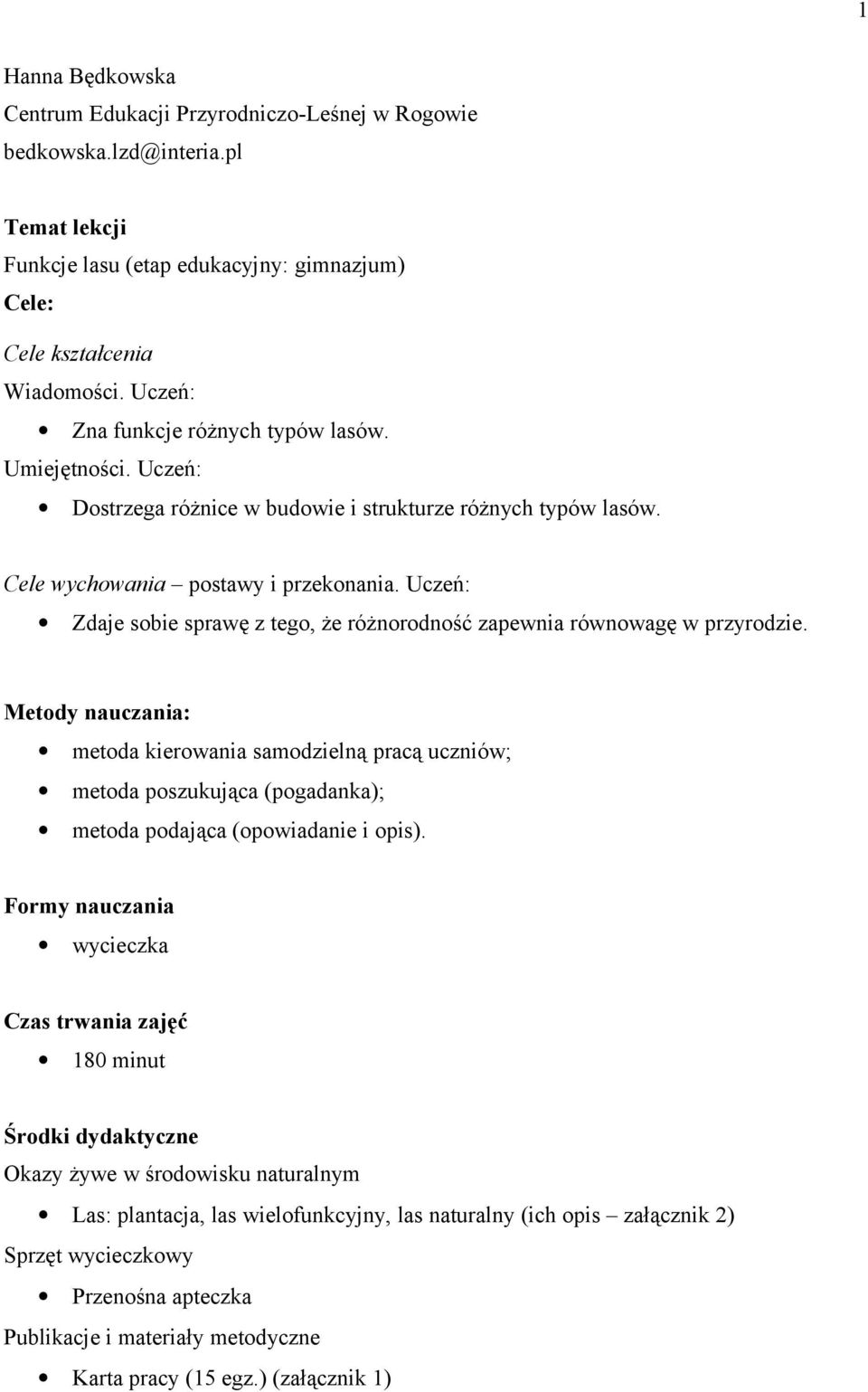 Uczeń: Zdaje sobie sprawę z tego, że różnorodność zapewnia równowagę w przyrodzie.