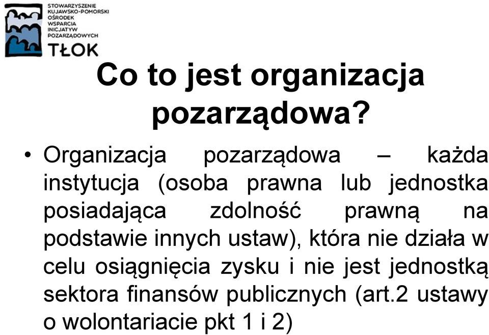 posiadająca zdolność prawną na podstawie innych ustaw), która nie działa