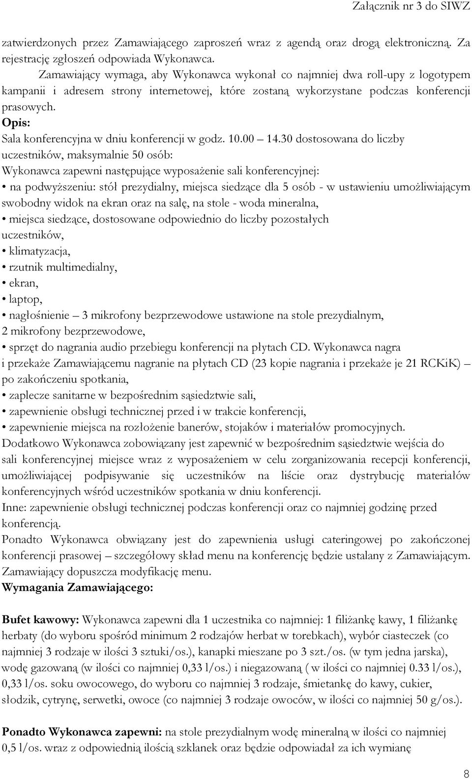 Opis: Sala konferencyjna w dniu konferencji w godz. 10.00 14.