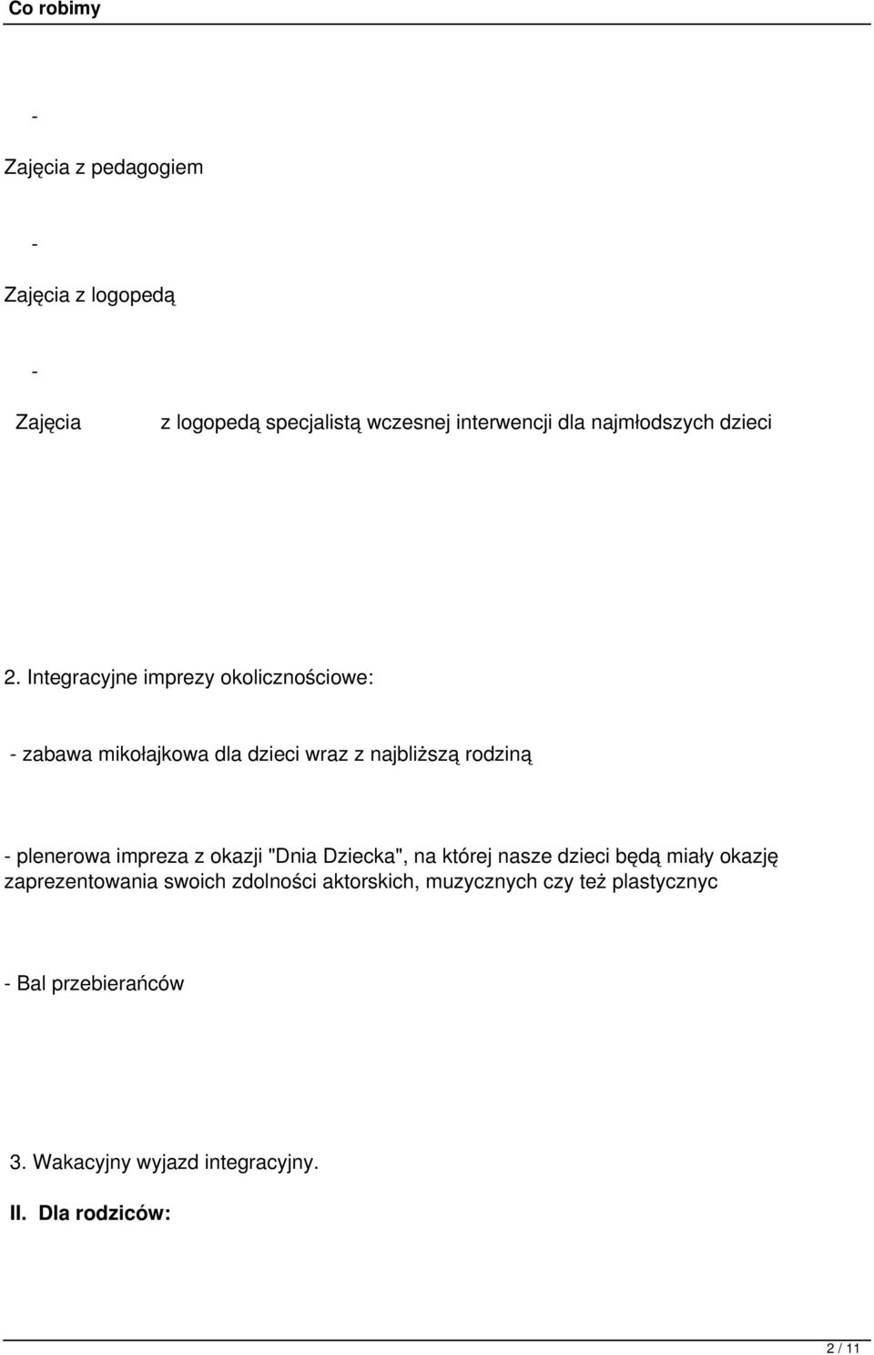 Integracyjne imprezy okolicznościowe: zabawa mikołajkowa dla dzieci wraz z najbliższą rodziną plenerowa impreza