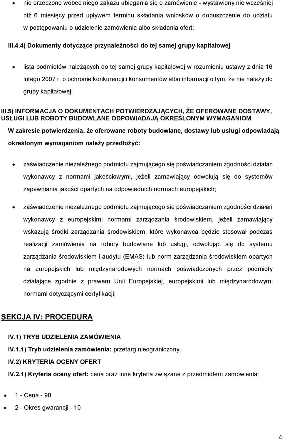chrnie knkurencji i knsumentów alb infrmacji tym, że nie należy d grupy kapitałwej; III.