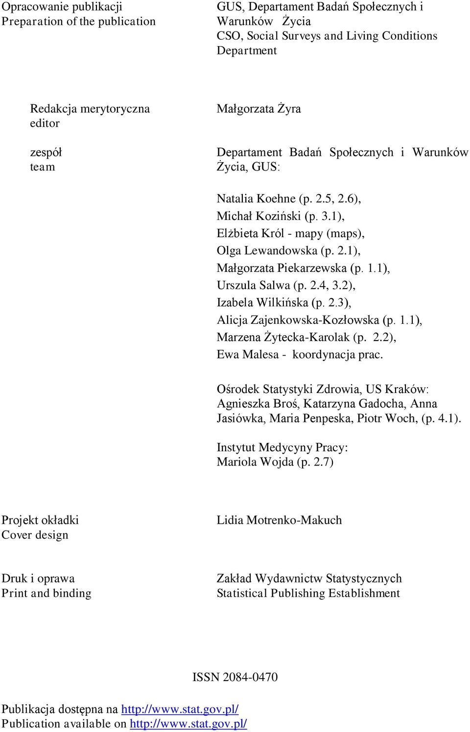 1.1), Urszula Salwa (p. 2.4, 3.2), Izabela Wilkińska (p. 2.3), Alicja Zajenkowska-Kozłowska (p. 1.1), Marzena Żytecka-Karolak (p. 2.2), Ewa Malesa - koordynacja prac.