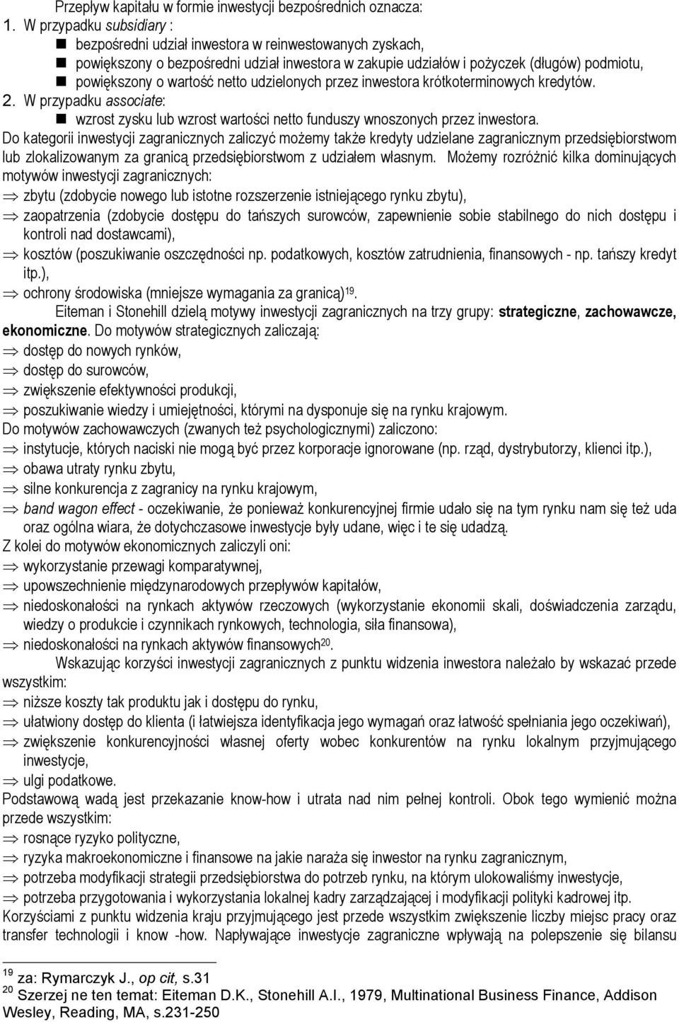 przez nwestora krótkotermnowych kredytów. 2. W przypadku assocate: wzrost zysku lub wzrost wartośc netto funduszy wnoszonych przez nwestora.