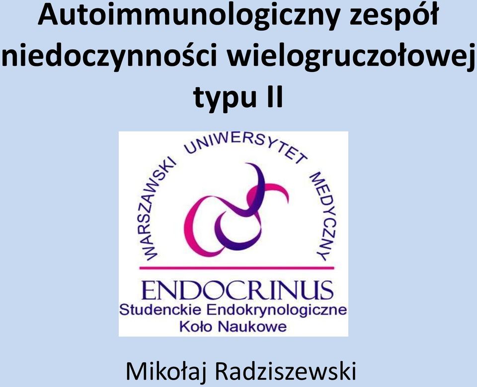 wielogruczołowej typu