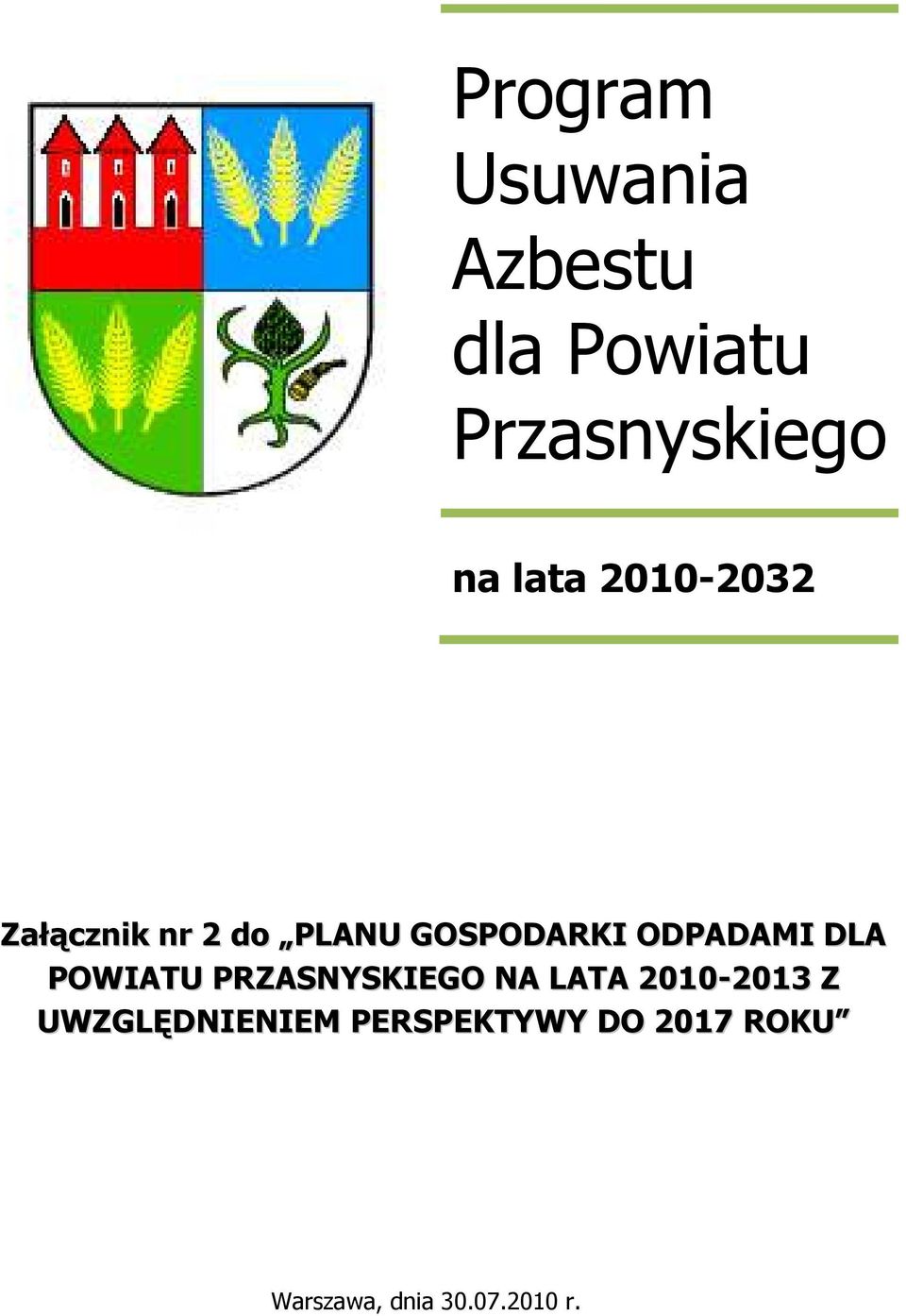 ODPADAMI DLA POWIATU PRZASNYSKIEGO NA LATA 2010-2013 Z