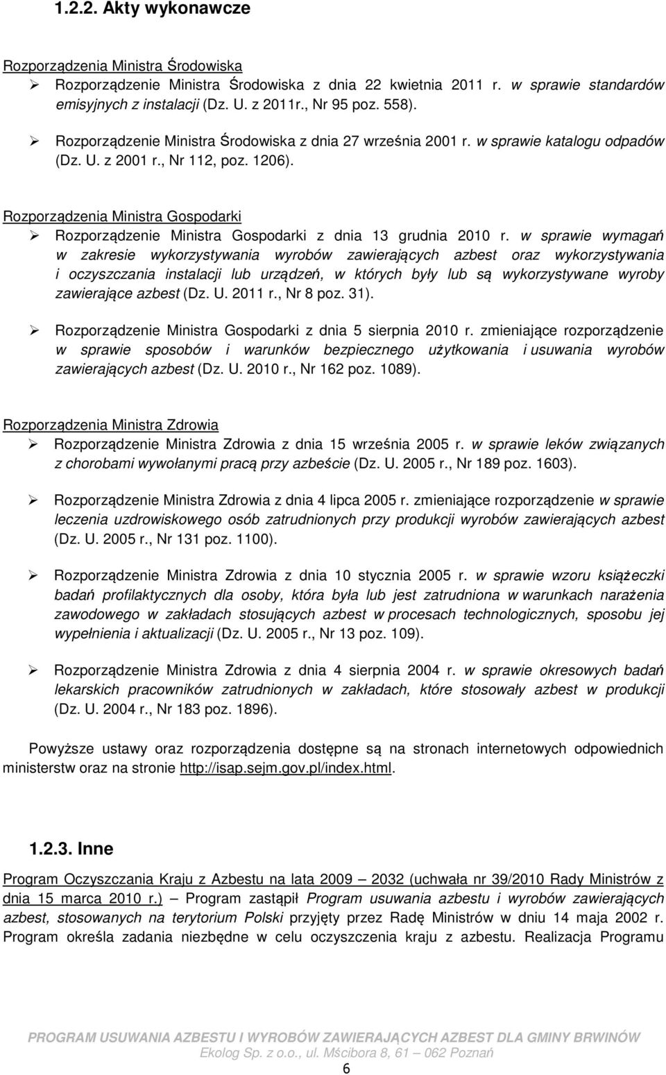 Rozporządzenia Ministra Gospodarki Rozporządzenie Ministra Gospodarki z dnia 13 grudnia 2010 r.