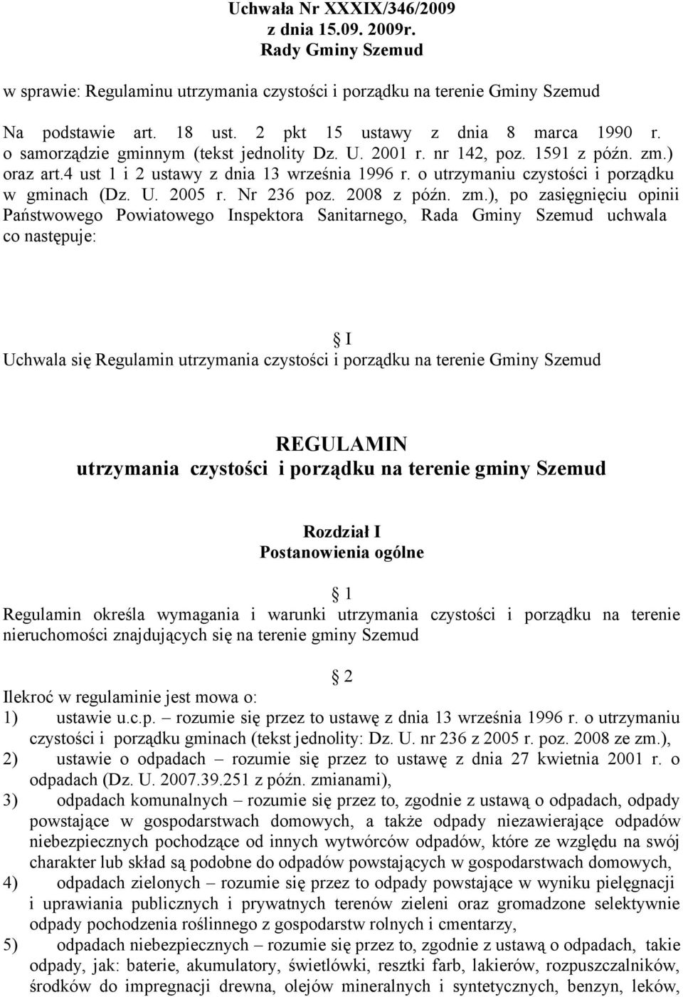 o utrzymaniu czystości i porządku w gminach (Dz. U. 2005 r. Nr 236 poz. 2008 z późn. zm.