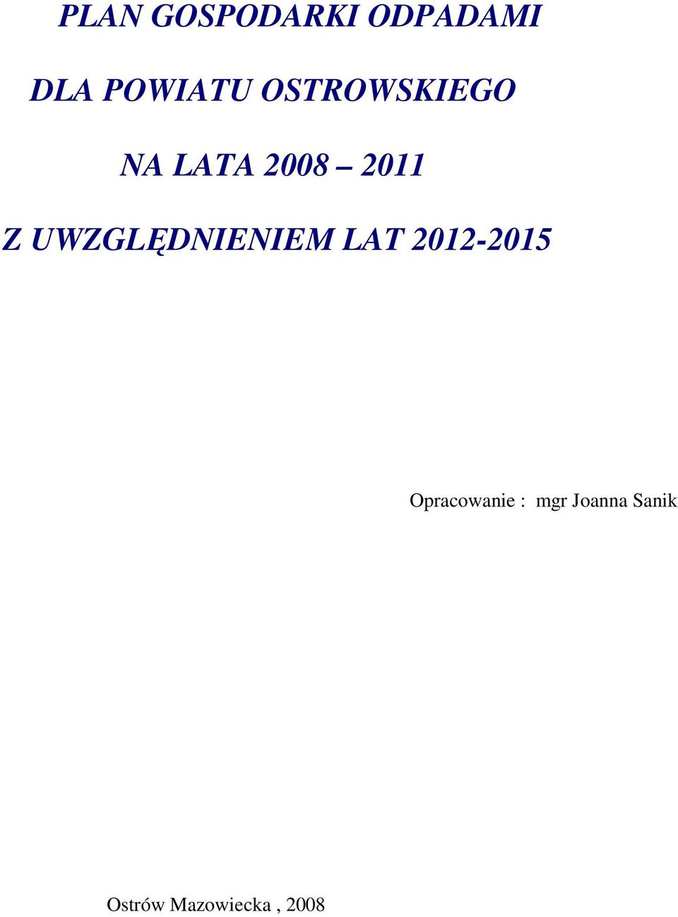 UWZGLĘDNIENIEM LAT 2012-2015