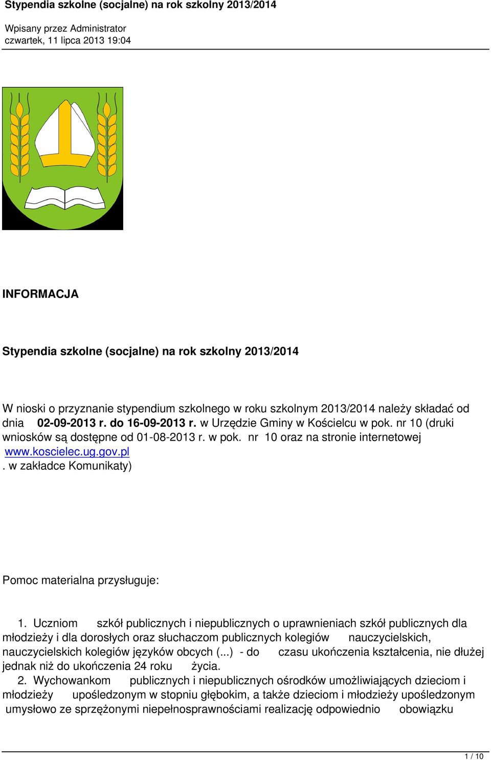 w zakładce Komunikaty) Pomoc materialna przysługuje: 1.
