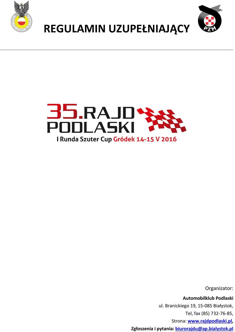 Branickiego 19, 15-085 Białystok, Tel, fax (85)