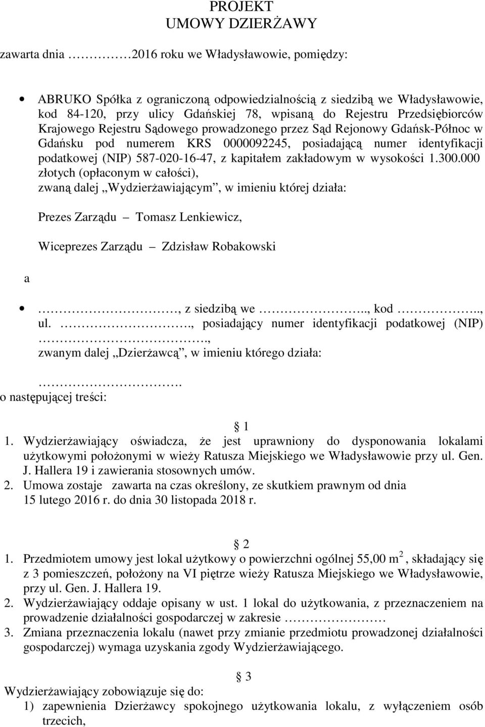 587-020-16-47, z kapitałem zakładowym w wysokości 1.300.