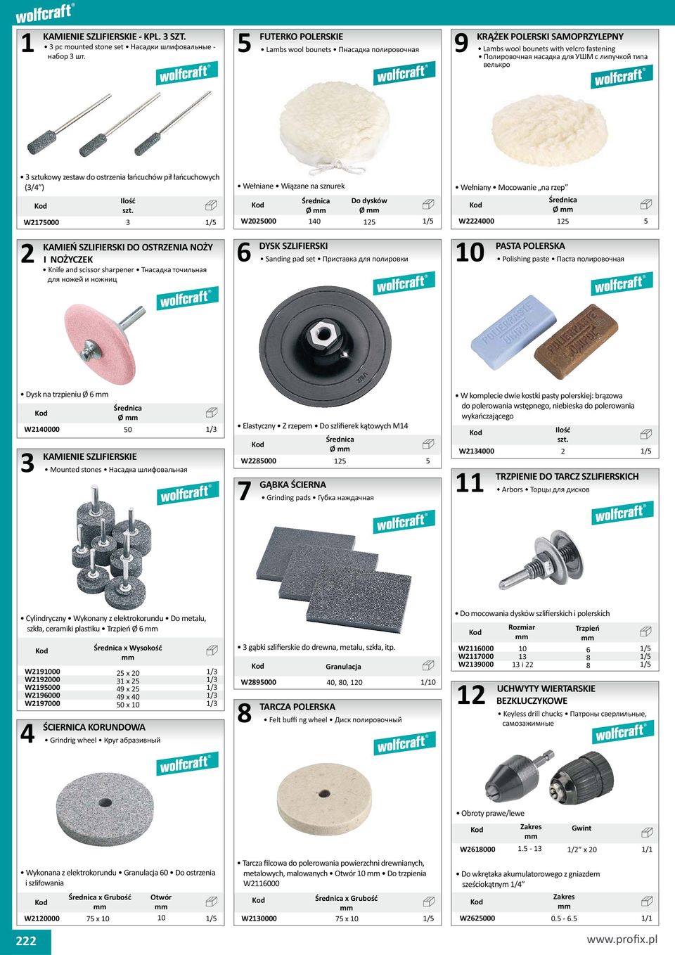 W00 KAMIE SZLIFIERSKI DO OSTRZENIA NO Y I NO YCZEK Knife and scissor sharpener We niane Wi zane na sznurek Do dysków Ø Ø W0000 1 DYSK SZLIFIERSKI Sandin pad set We niany Mocowanie na rzep W000 Ø 1
