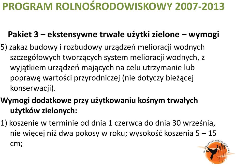wartości przyrodniczej (nie dotyczy bieżącej konserwacji).