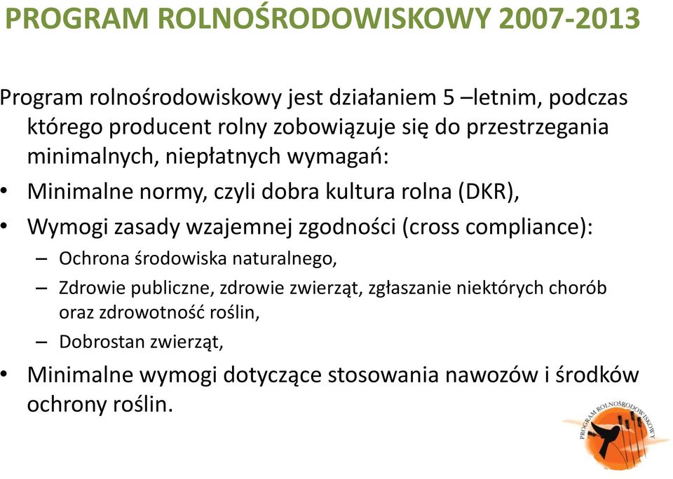 (cross compliance): Ochrona środowiska naturalnego, Zdrowie publiczne, zdrowie zwierząt, zgłaszanie niektórych chorób