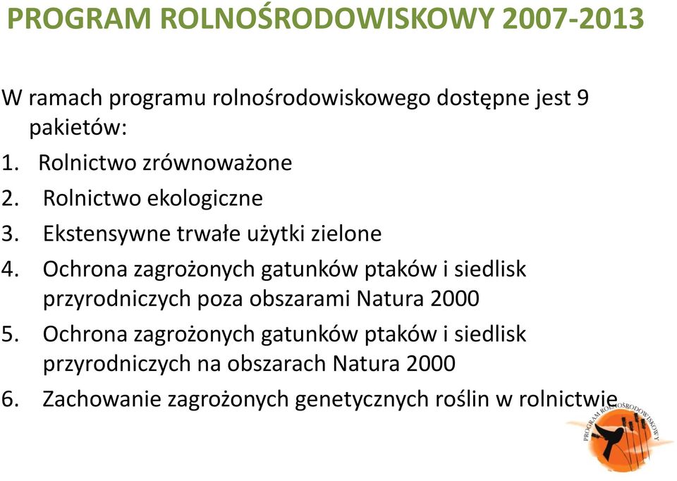 Ochrona zagrożonych gatunków ptaków i siedlisk przyrodniczych poza obszarami Natura 2000 5.
