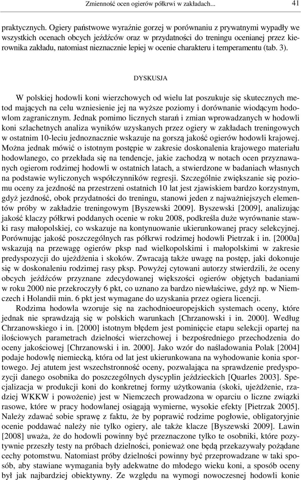 lepiej w ocenie charakteru i temperamentu (tab. 3).