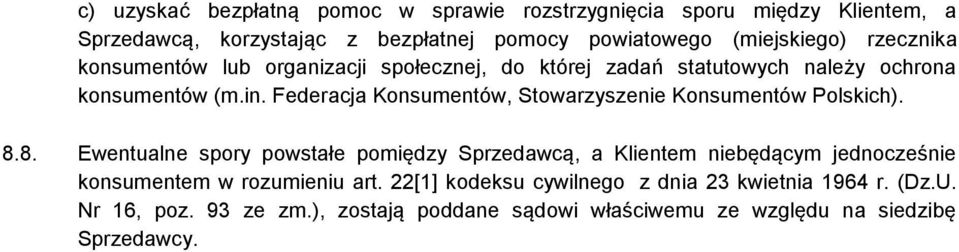 Federacja Konsumentów, Stowarzyszenie Konsumentów Polskich). 8.