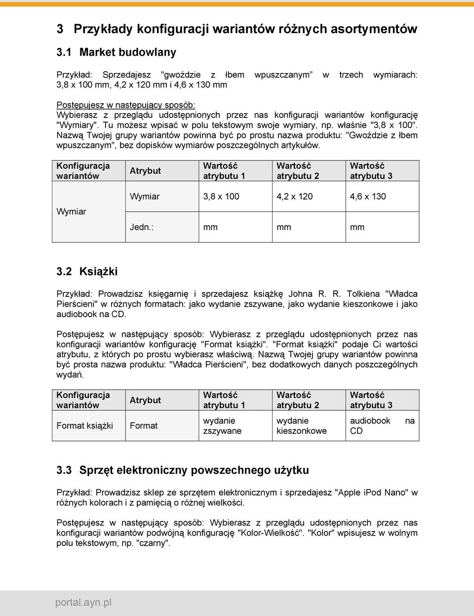 udostępnionych przez nas konfiguracji konfigurację "Wymiary". Tu możesz wpisać w polu tekstowym swoje wymiary, np. właśnie "3,8 x 100".