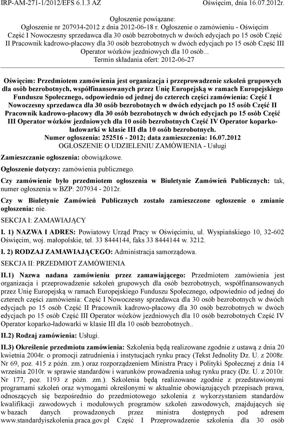 15 osób Część III Operator wózków jezdniowych dla 10 osób.
