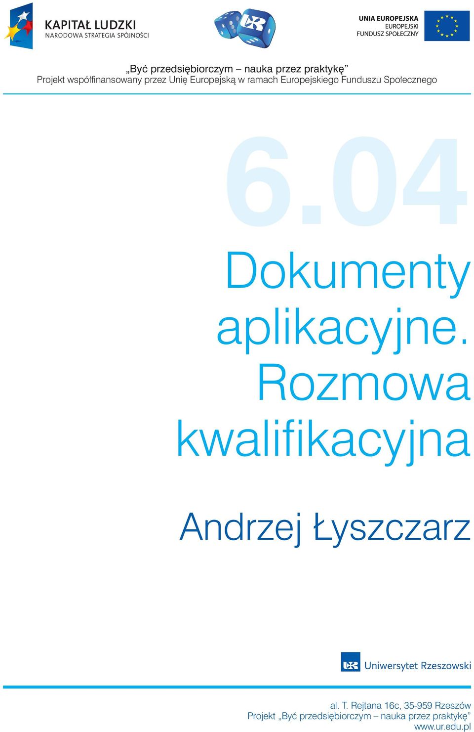 04 Dokumenty aplikacyjne. Rozmowa kwalifikacyjna Andrzej Łyszczarz al. T.
